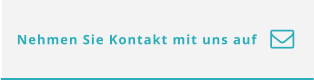 Nehmen Sie Kontakt mit uns auf 